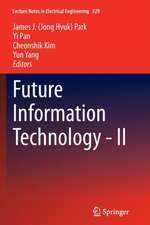 Future Information Technology - II