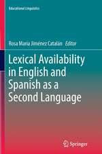 Lexical Availability in English and Spanish as a Second Language