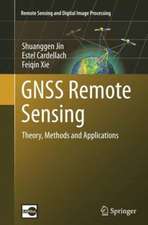 GNSS Remote Sensing: Theory, Methods and Applications