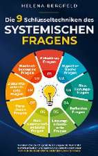 Die 9 Schlüsseltechniken des systemischen Fragens