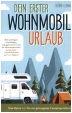 Dein erster Wohnmobil-Urlaub ¿ Das kleine 1x1 für ein gelungenes Campingerlebnis