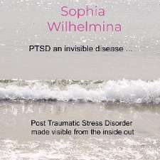 PTSD an invisible disease ...