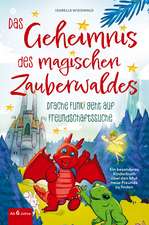 Das Geheimnis des magischen Zauberwaldes - Drache Funki geht auf Freundschaftssuche - Ein besonderes Kinderbuch ab 6 Jahren über den Mut neue Freunde