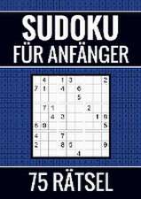 Sudoku für Anfänger - 75 Rätsel (einfach)