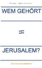 WEM GEHÖRT JERUSALEM?