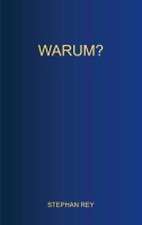 Warum?