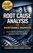 Root Cause Analysis for Maintenance Engineers