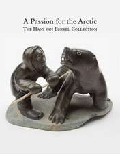 Passion for the Arctic: The Hans van Berkel Collection