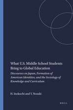 What U.S. Middle School Students Bring to Global Education: Discourses on Japan, Formation of American Identities, and the Sociology of Knowledge and Curriculum