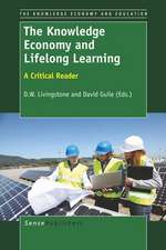 The Knowledge Economy and Lifelong Learning: A Critical Reader