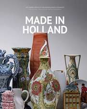 Made in Holland: The Global Success of Dutch Ceramics