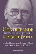 Contrebande litt¿ire et culturelle ¿a Belle ¿oque