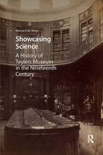 Showcasing Science: A History of Teylers Museum in the Nineteenth Century