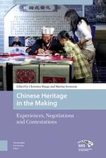 Chinese Heritage in the Making – Experiences, Negotiations and Contestations