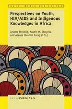 Perspectives on Youth, HIV/AIDS and Indigenous Knowledges in Africa