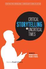 Critical Storytelling in Uncritical Times: Stories Disclosed in a Cultural Foundations of Education Course