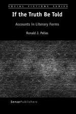 If the Truth Be Told: Accounts in Literary Forms