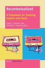 Recontextualized: A Framework for Teaching English with Music