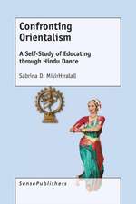 Confronting Orientalism: A Self-Study of Educating through Hindu Dance