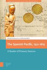 The Spanish Pacific, 1521–1815 – A Reader of Primary Sources