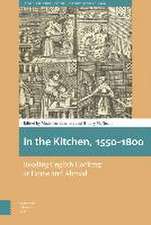 In the Kitchen, 1550–1800 – Reading English Cooking at Home and Abroad