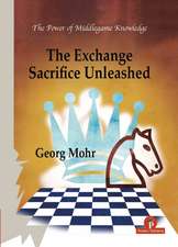The Exchange Sacrifice Unleashed
