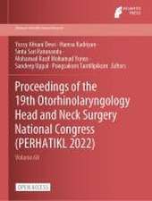 Proceedings of the 19th Otorhinolaryngology Head and Neck Surgery National Congress (PERHATIKL 2022)