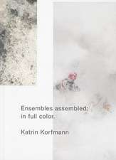 Ensembles Assembled: Katrin Korfmann