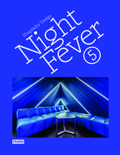 Night Fever 5: Hospitality Design