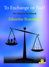 To Exchange or Not? the Ultimate Workbook: The Ultimate Workbook