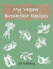 My Vegan Breakfast Recipes