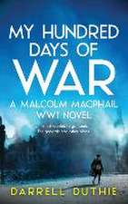 My Hundred Days of War