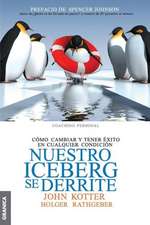 Nuestro Iceberg Se Derrite = Our Iceberg Is Melting: 39 Tips Para Hacer Mas Con Menos