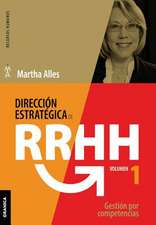 Direccion Estrategica de RR.Hh. Vol I - (3a Ed.): 39 Tips Para Hacer Mas Con Menos