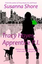 Tracy Hayes, Apprentice P.I.