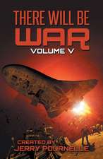 There Will Be War Volume V