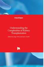 Understanding the Complexities of Kidney Transplantation