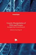 Genetic Manipulation of DNA and Protein