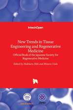 New Trends in Tissue Engineering and Regenerative Medicine