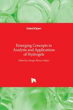 Emerging Concepts in Analysis and Applications of Hydrogels