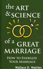 The Art and Science of a Great Marriage