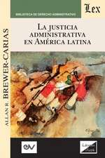 LA JUSTICIA ADMINISTRATIVA EN AMÉRICA LATINA