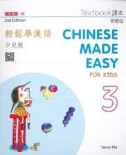 Ma, Y: Chinese Made Easy for Kids 3 - textbook. Traditional