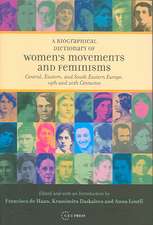 A Biographical Dictionary of Women!s Movements and Feminisms