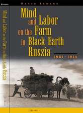 Mind and Labor on the Farm in Black-earth Russia, 1861-1914