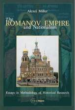 The Romanov Empire and Nationalism: Essays in the Methodology of Historical Research