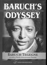 Baruch's Odyssey: An Ethiopian Jew's Struggle to Save His People