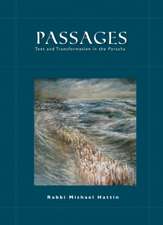 Passages: Text and Transformation in the Parasha