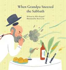 When Grandpa Sneezed the Sabbath