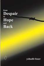 From Despair to Hope and Back